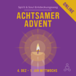 S&S – ENTDECKUNGSWEG Achtsamer Advent